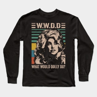 Distressed What Would Dolly Do Long Sleeve T-Shirt
